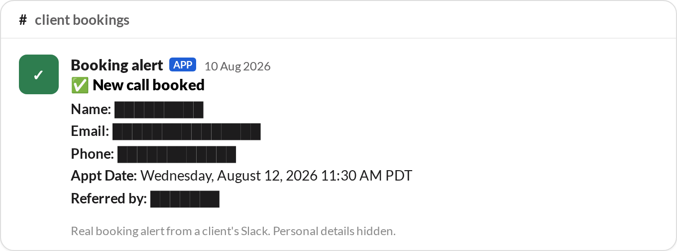 A booked call landing in a client's Slack from the funnel: appointment Wednesday 12 August 2026, 11:30 AM PDT. Name, email and phone redacted.