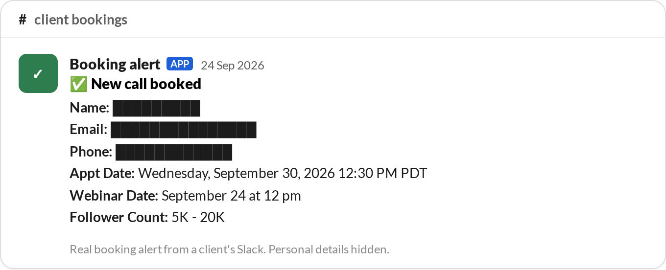 A booked call landing in a client's Slack from the webinar funnel: appointment Wednesday 30 September 2026, off the 24 September webinar, from a 5K-20K follower account. Name, email and phone redacted.